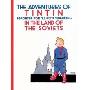 Tintin in the Land of the Soviets (The Adventures of Tintin)