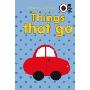 First Picture Book:Things That Go