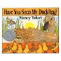 Have You Seen My Duckling? (Paperback)