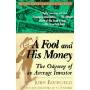 A Fool and His Money: The Odyssey of an Average Investor (Wiley Investment Classics) (Paperback)