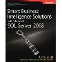 Smart Business Intelligence Solutions with Microsoft® SQL Server® 2008 (PRO-Developer) (Paperback)