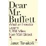 Dear Mr. Buffett: What An Investor Learns 1,269 Miles From Wall Street (Hardcover)