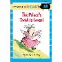 I'm Going to Read (Level 1): The Prince's Tooth Is Loose! (I'm Going to Read Series)(Paperback)