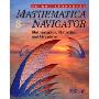 Mathematica Navigator: Mathematics, Statistics, and Graphics, Third Edition