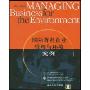 国际著名企业管理与环境案例(附英文原版光盘)(光盘1片)(Managing Business for the Environment)