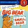 贝贝熊：大熊和小熊The Berenstain Bears : Big Bear,Small Bear