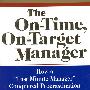 The On-Time, On-Target Manager： How a "Last-Minute Manager" Conquered Procrastination今日事今日毕：高效经理人战胜推、拉之道