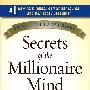 Secrets of the Millionaire Mind： Mastering the Inner Game of Wealth百万富翁的思维秘密