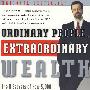 Ordinary People, Extraordinary Wealth： The 8 Secrets of How 5,000 Ordinary Americans Became Successful Investors--and How You Can Too5000位普通美国人成为成功的投资者的8个秘诀