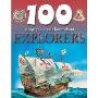 100 Things You Should Know About Explorers(100 Things You Should Know Abt)