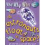 Why Why Why Do Astronauts Float in Space?(Why Why Why)