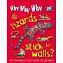 Why Why Why Do Lizards Stick to Walls?(Why Why Why)