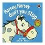 Horsey, Horsey, Don't You Stop(Rhymes)