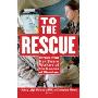 To the Rescue: Stories from Healthcare Workers at the Scenes of Disasters