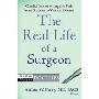 The Real Life of a Surgeon: Candid Stories Along the Path from Student to Veteran Doctor(Kaplan Voices: Doctors)