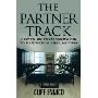The Partner Track: How to Go from Associate to Partner in any Law Firm