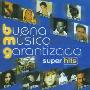 Buena musica garantizada super hits(CD)