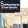 Self-Marketing for Career Success: How to Win the Job Competition in China