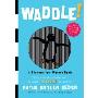 Waddle!: A Scanimation Picture Book(Scanimation Picture Books)