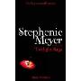 Stephenie Meyer: The Unauthorized Biography of the Creator of the "Twilight" Saga