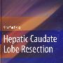 Hepatic Caudate Lobe Resection（肝尾叶切除术）