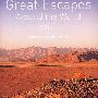 Great Escapes Around the World: v. 2: Europe, Africa, Asia, South America, North America