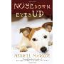 Nose Down, Eyes Up