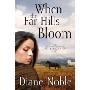 When the Far Hills Bloom