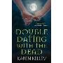 Double Dating with the Dead
