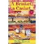 A Brisket, a Casket: A Deadly Deli Mystery