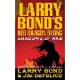 Larry Bond's Red Dragon Rising: Shadows of War