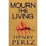 Mourn the Living