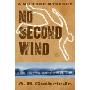 No Second Wind
