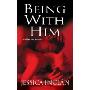 Being with Him