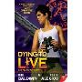 Dying to Live