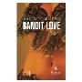 Bandit Love