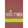 Stein, Stoned