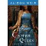 Captive Queen: A Novel of Eleanor of Aquitaine