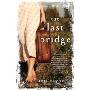 The Last Bridge