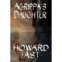 Agrippa's Daughter: A Biblical Saga