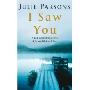 I Saw You