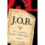 J.O.B. Guaranteed: The Legend of Jonathon Oliver Biggs