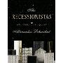 Recessionistas: A Novel of the Once Rich and Powerful