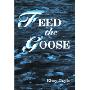 Feed the Goose