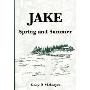 Jake: Spring and Summer