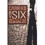 Carried by Six