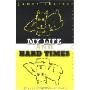 My Life and Hard Times