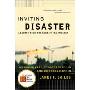 Inviting Disaster: Lessons From the Edge of Technology