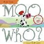Moo Who?