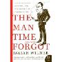 The Man Time Forgot: A Tale of Genius, Betrayal, and the Creation of Time Magazine